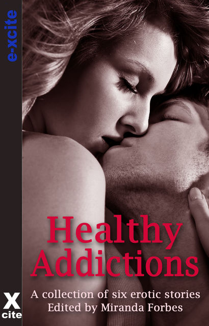 Healthy Addictions, Elizabeth Coldwell, K.D. Grace, Olivia London, Sommer Marsden, Eva Hore, Landon Dixon