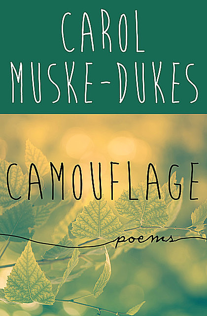 Camouflage, Carol Muske-Dukes