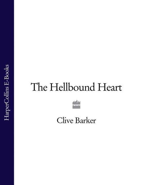 The Hellbound Heart, Clive Barker