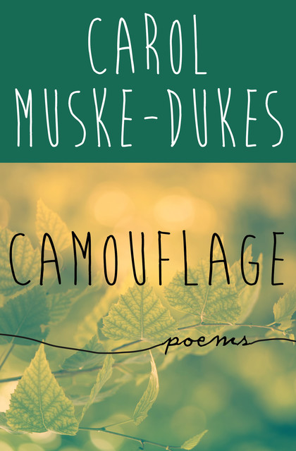 Camouflage, Carol Muske-Dukes