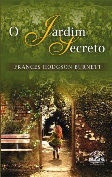 O Jardim Secreto, Frances Hodgson Burnett