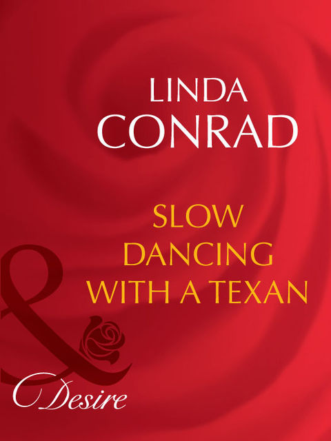 Slow Dancing With a Texan, Linda Conrad
