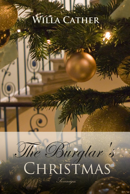 Burglar's Christmas, Willa Cather