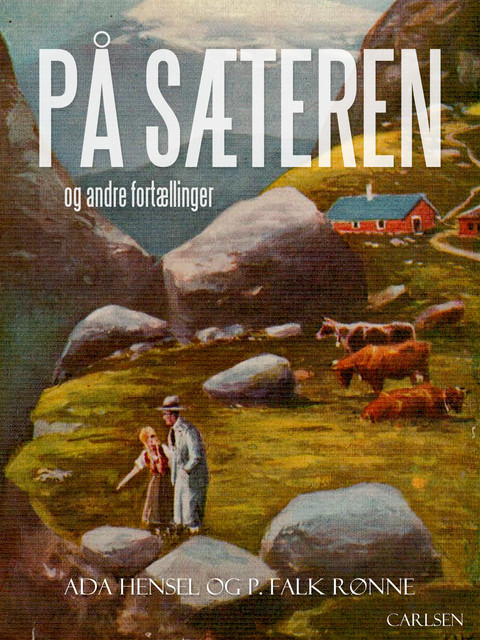 På sæteren og andre fortællinger, Ada Hensel, P. Falk Rønne
