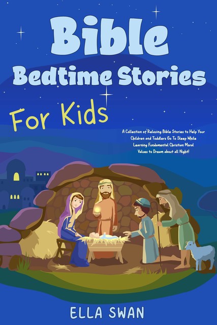 Bible Bedtime Stories For Kids, Ella Swan