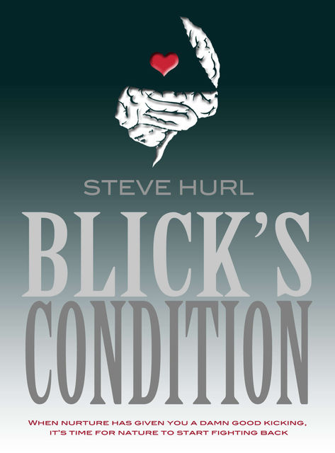 Blick’s Condition, Steve Hurl