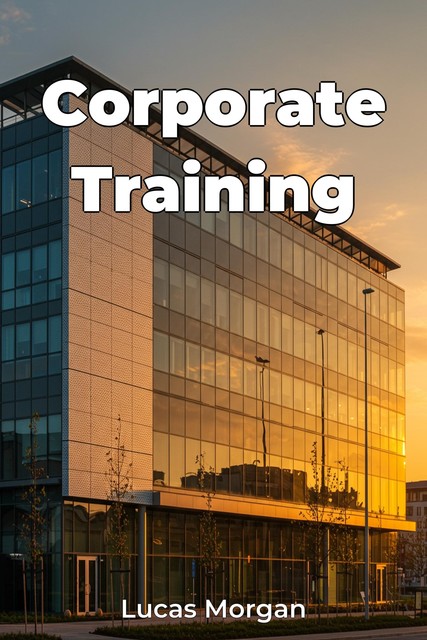 Corporate Training, Lucas Morgan