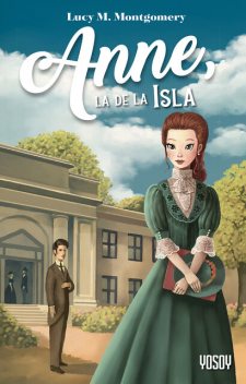 Anne, la de la Isla, Lucy M. Montgomery