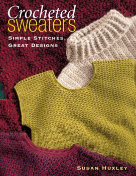 Crocheted Sweaters, Susan Huxley