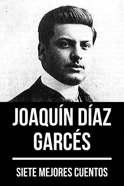 7 mejores cuentos de Joaquín Díaz Garcés, August Nemo, Joaquín Díaz Garcés