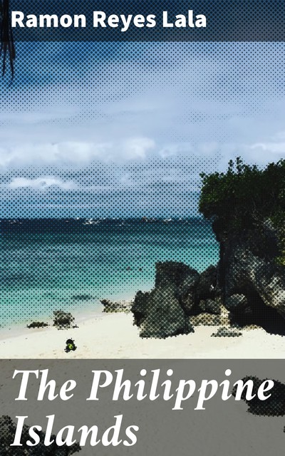 The Philippine Islands, Ramon Reyes Lala
