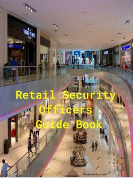 Retail Security Officers Guide Book, David John