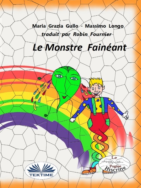 Le Monstre Fainéant, Maria Grazia Gullo, Massimo Longo