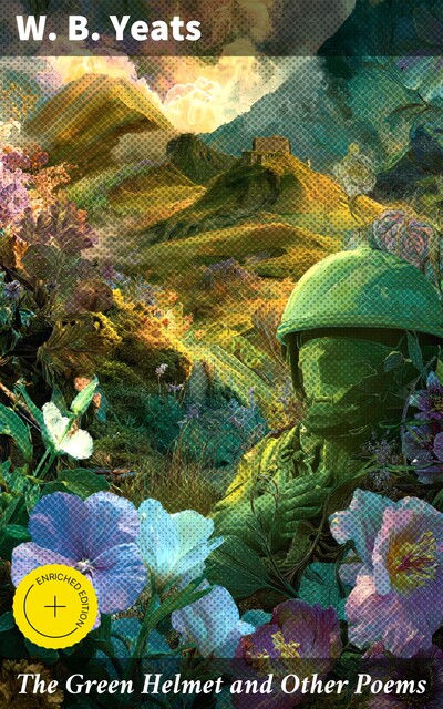 The Green Helmet and Other Poems, William Butler Yeats