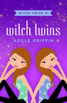 Witch Twins, Adele Griffin