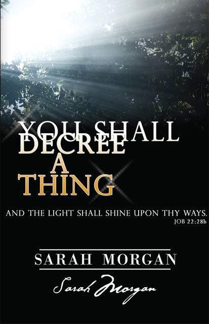 You Shall Decree a Thing, Sarah Morgan