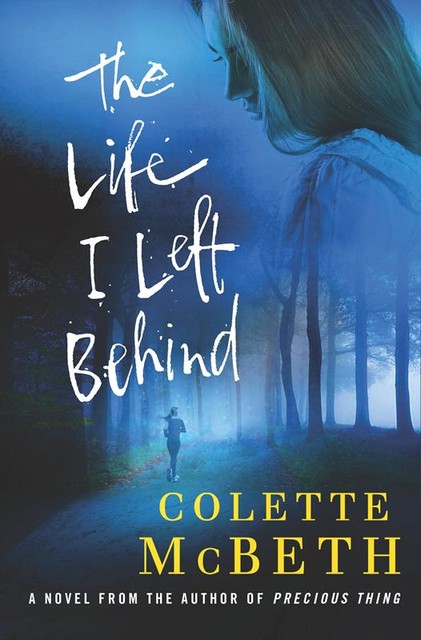 The Life I Left Behind, Colette McBeth