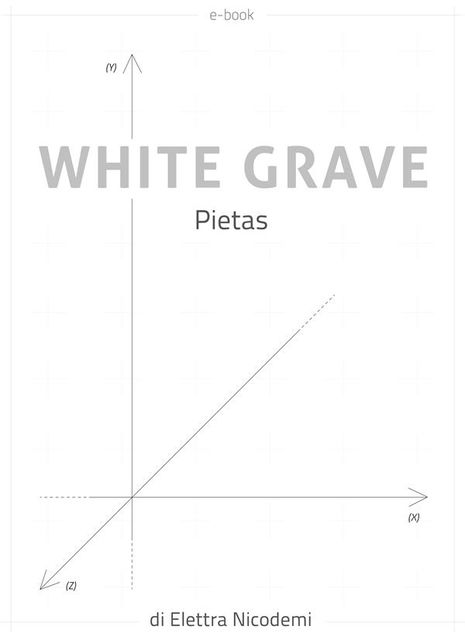 White grave, Elettra Nicodemi