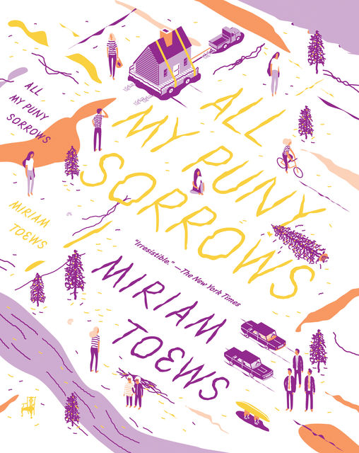 All My Puny Sorrows, Miriam Toews