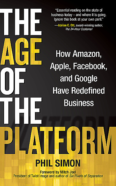 The Age of the Platform, Phil Simon