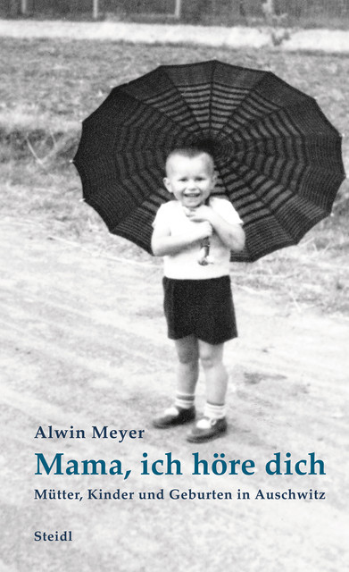 Mama, ich höre dich, Alwin Meyer