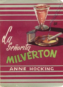 La Señorita Milverton, Anne Hocking