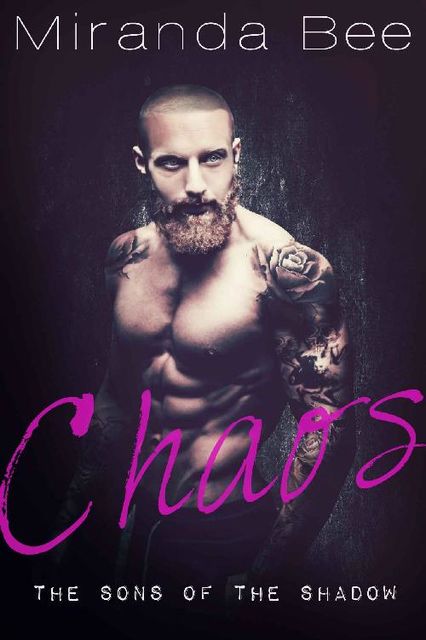 Chaos: A Bad Boy Romance, Miranda Bee