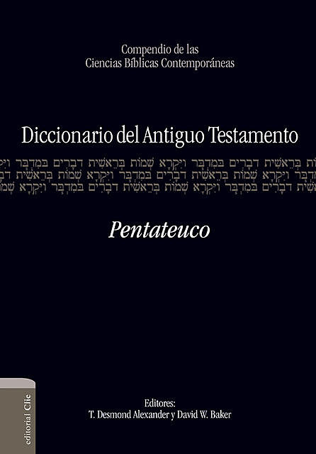 Diccionario del A.T. Pentateuco, David W. Baker, T. Desmond Alexander