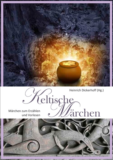 Keltische Märchen, Heinrich Dickerhoff