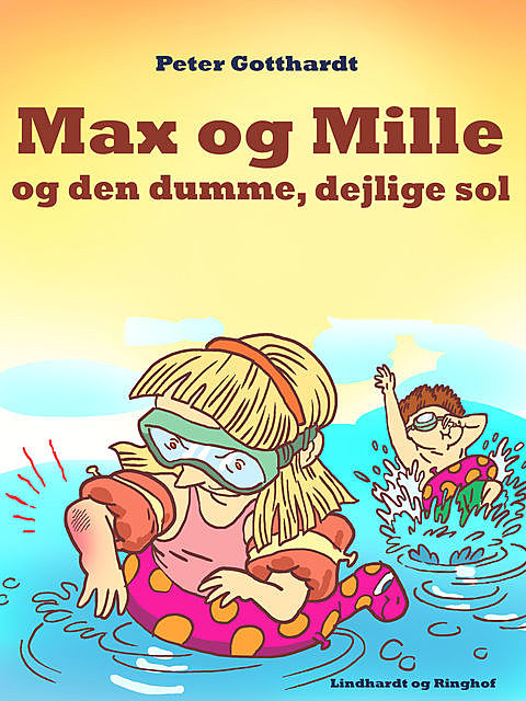 Max og Mille og den dumme, dejlige sol, Peter Gotthardt