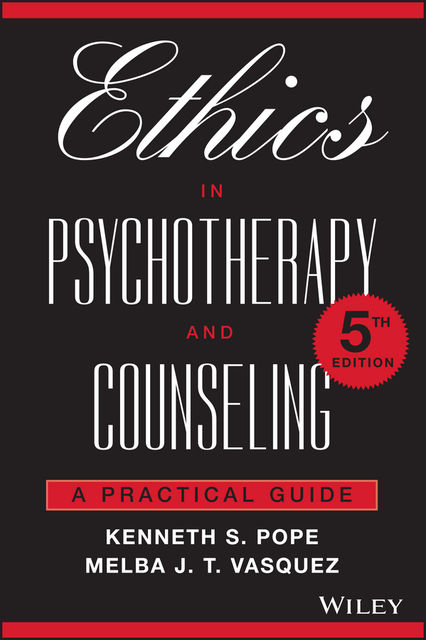 Ethics in Psychotherapy and Counseling, Kenneth S.Pope, Melba J.T.Vasquez