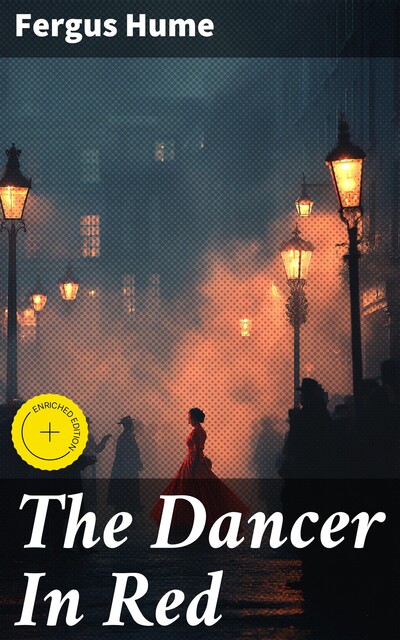 The Dancer In Red, Fergus Hume