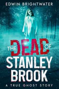 The Dead Of Stanley Brook, Edwin Brightwater