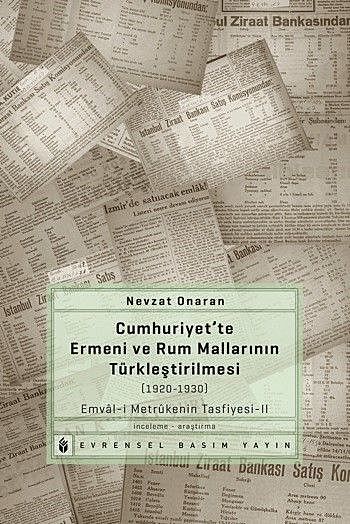 Cumhuriyet'te Ermeni ve Rum Mallarının Türkleştirilmesi (1920–1930), Nevzat Onaran