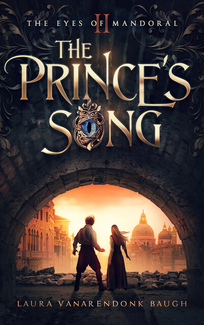 The Prince's Song, Laura VanArendonk Baugh
