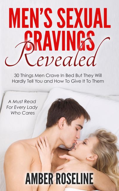 Men’s Sexual Cravings Revealed, Amber Roseline