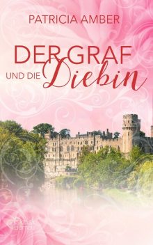Der Graf und die Diebin, Patricia Amber