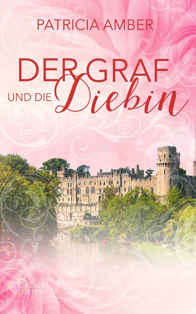 Der Graf und die Diebin, Patricia Amber