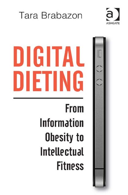 Digital Dieting, Tara Brabazon