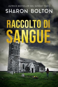 Raccolto di sangue, Sharon Bolton