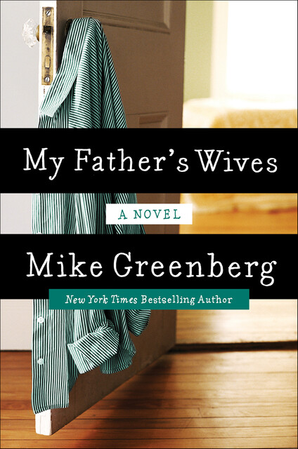 My Father's Wives, Mike Greenberg