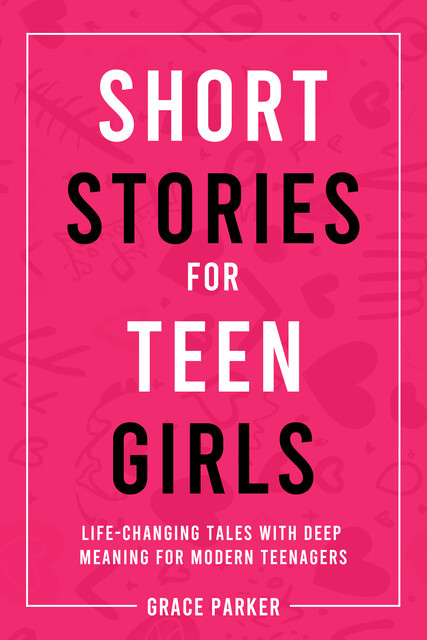 Short Stories for Teen Girls, Grace Parker