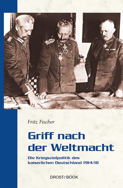 Griff nach der Weltmacht, Fritz Fischer