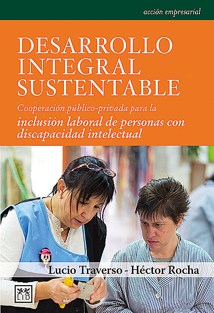 Desarrollo integral sustentable, Héctor Rocha, Lucio Traverso