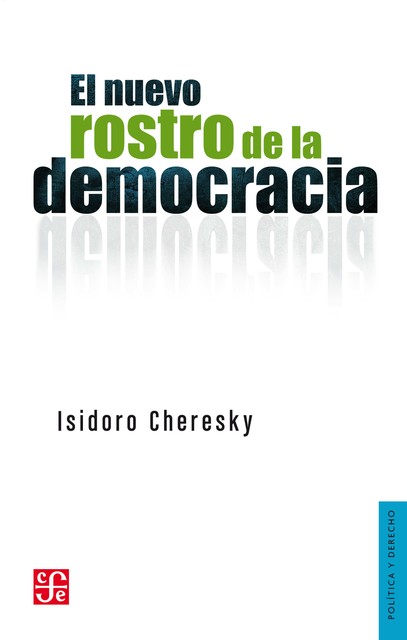 El nuevo rostro de la democracia, Isidoro Cheresky