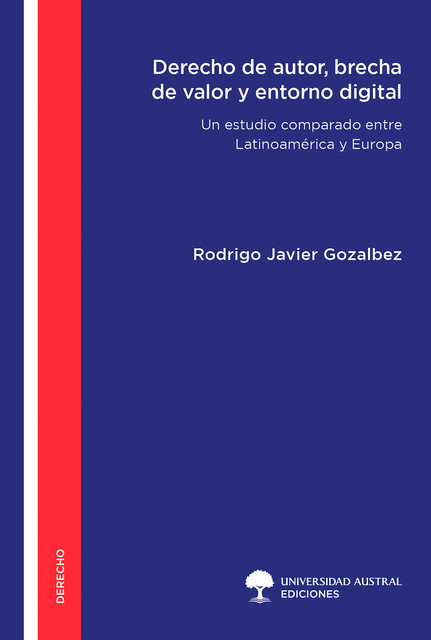 Derecho de autor, brecha de valor y entorno digital, Rodrigo Javier Gozalbez