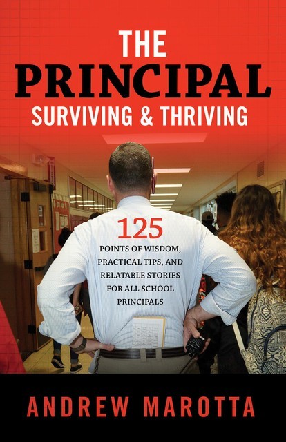 The Principal: Surviving & Thriving, Andrew Marotta