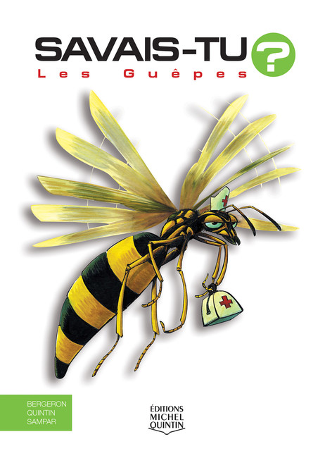 Savais-tu? – En couleurs 24 – Les Guêpes, Michel Quintin, Alain M. Bergeron, Sampar