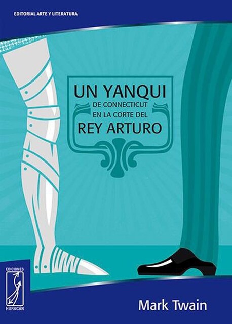 Un yanqui de Connecticut en la corte del rey Arturo, Mark Twain