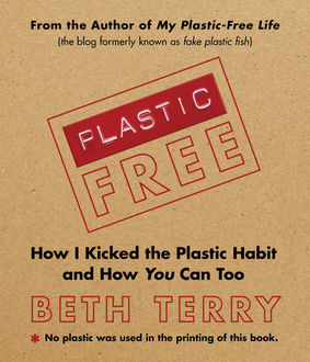 Plastic-Free, Beth Terry
